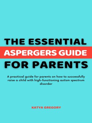 cover image of The Essential Aspergers Guide For Parents